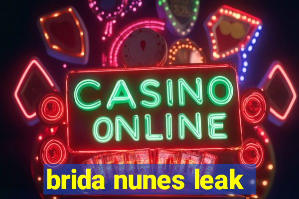 brida nunes leak